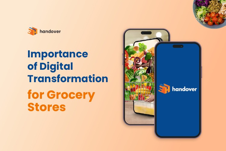 Importance of Digital Transformation for Grocery Stores