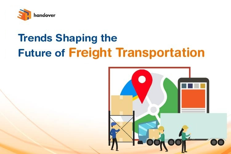 Trends Shaping the Future of Freight Transportation