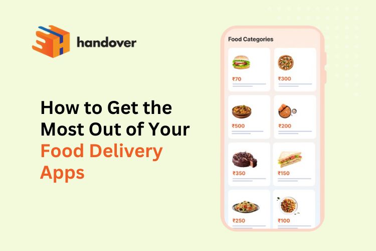 How to Get the Most Out of Your Food Delivery Apps