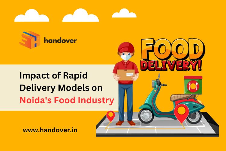 Impact of Rapid Delivery Models on Noida’s Food Industry