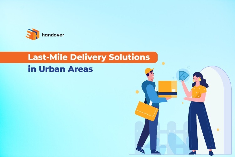 Last-Mile Delivery in Urban Areas